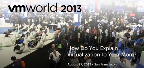 Post image for VIDEO: How Do You Explain Virtualization to Your Mom? – From VMworld 2013